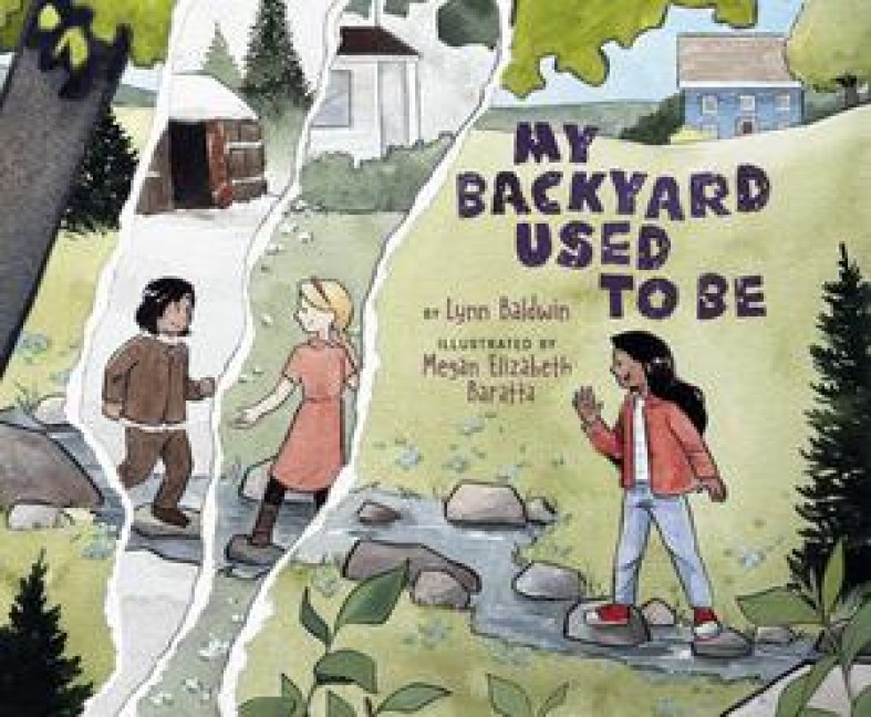 My Backyard Used to Be - Lynn Baldwin