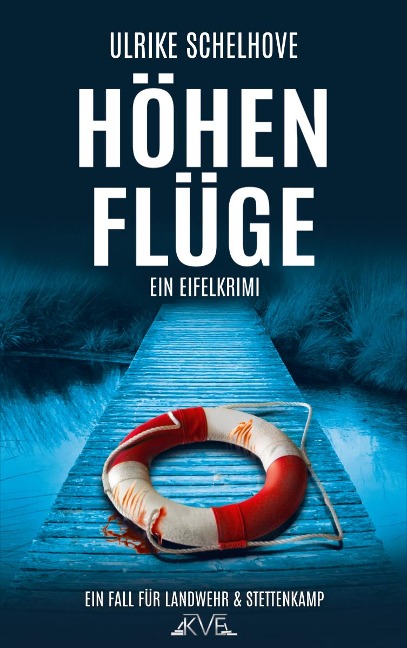 Höhenflüge - Ein Eifel-Krimi - Ulrike Schelhove