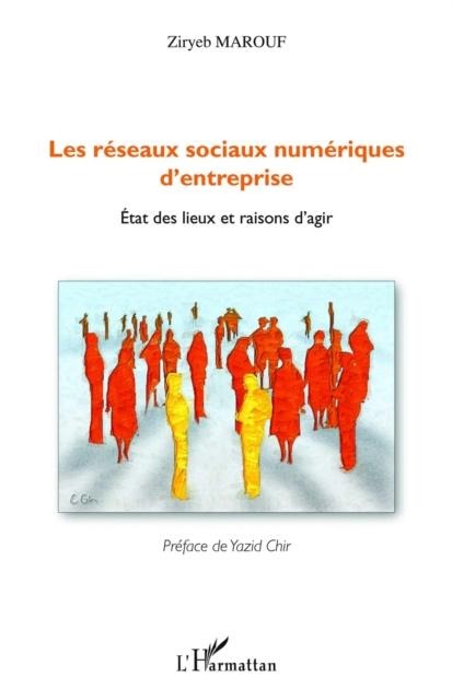 Les reseaux sociaux numeriques d'entreprise - Ziryeb Marouf