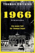 Cover-Bild zum Titel '1966 - Ein neuer Fall für Thomas Engel' von 'Thomas Christos'