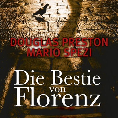 Die Bestie von Florenz - Douglas Preston, Mario Spezi