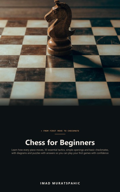 Chess for Beginners - Imad Muratspahic