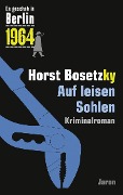 Auf leisen Sohlen - Horst Bosetzky