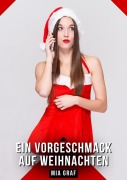 Cover-Bild zum Titel 'Ein Vorgeschmack auf Weihnachten' von 'Mia Graf'