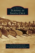 Cover-Bild zum Titel 'Surfing in Santa Cruz' von 'Thomas Hickenbottom, Santa Cruz Surfing Club Preservation Soc'