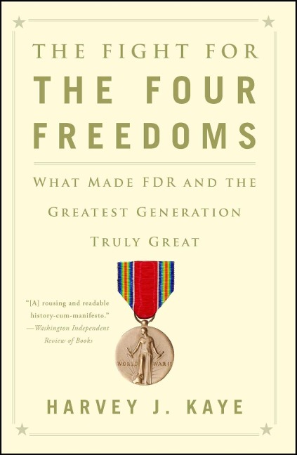 The Fight for the Four Freedoms - Harvey J. Kaye