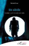 Cover-Bild zum Titel 'Un siècle' von 'Bertrand Sinapi'