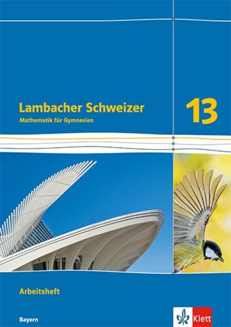 Lambacher Schweizer Mathematik 13. Arbeitsheft Klasse 13. Ausgabe Bayern - 