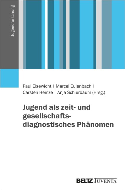Jugend als zeit- und gesellschaftsdiagnostisches Phänomen - 