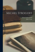 Cover-Bild zum Titel 'Michel Strogoff' von 'Jules Verne, Edwin Seelye Lewis'