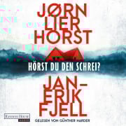 Cover-Bild zum Titel 'Hörst du den Schrei?' von 'Jan-Erik Fjell, Jørn Lier Horst'