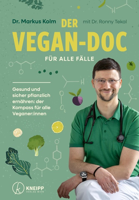 Der Vegan-Doc für alle Fälle - Markus Kolm, Ronny Tekal