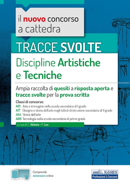 Tracce svolte di discipline artistiche e tecniche. Ampia raccolta di quesiti a risposta aperta e tracce svolte per la prova scritta - 