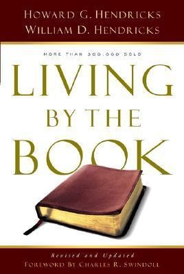 Living by the Book - Howard G Hendricks, William D Hendricks