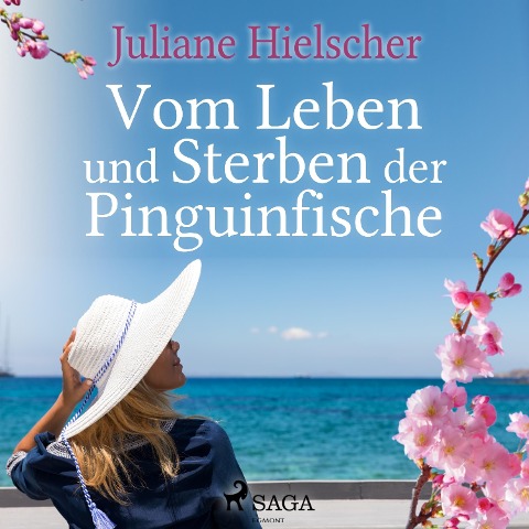 Vom Leben und Sterben der Pinguinfische (Ungekürzt) - Juliane Hielscher