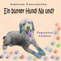 Cover-Bild zum Titel 'Ein bunter Hund! Na und?' von 'Elisabeth Escher, Edwin Haberfellner'
