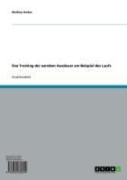Das Training der aeroben Ausdauer am Beispiel des Laufs - Mathias Herbst