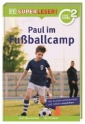 Cover-Bild zum Titel 'SUPERLESER! Paul im Fußballcamp' von 'Jenny Cox'