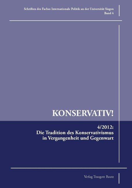 Die Tradition des Konservativismus in Vergangenheit und Gegenwart - 