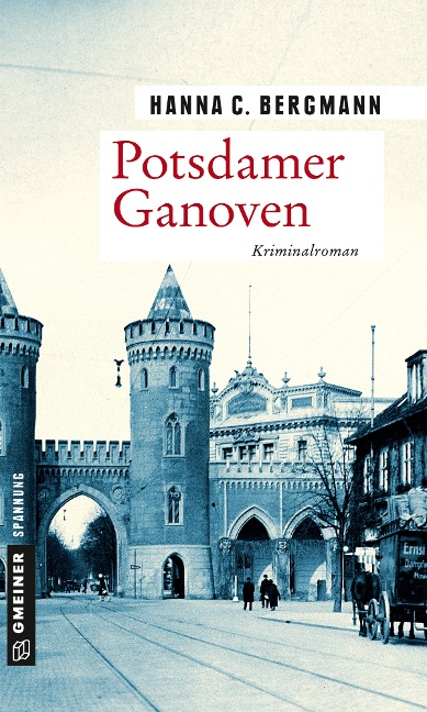 Potsdamer Ganoven - Hanna C. Bergmann