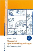 Cover-Bild zum Titel 'Therapie bei Sprachentwicklungsstörungen' von 'Walburga Brügge, Katharina Mohs'
