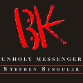 Unholy Messenger - Stephen Singular