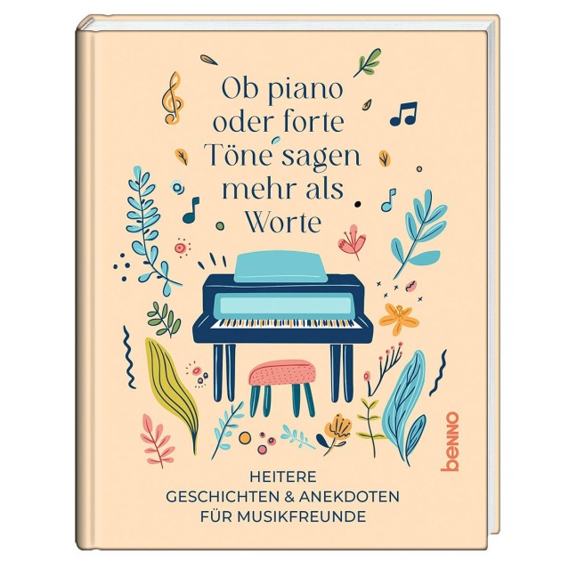 Ob piano oder forte, Töne sagen mehr als Worte - 
