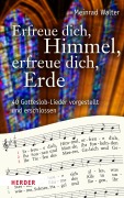 Cover-Bild zum Titel 'Erfreue dich, Himmel, erfreue dich, Erde' von 'Meinrad Walter'
