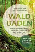 Cover-Bild zum Titel 'Waldbaden' von 'Annette Bernjus, Anna Cavelius'