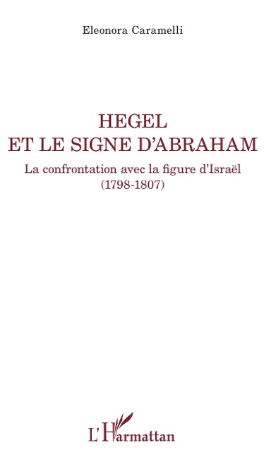 Hegel et le signe d'Abraham - Eleonora Caramelli