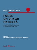 Cover-Bild zum Titel 'Forse un drago nascerà. Un'avventura pedagogica di teatro con i ragazzi' von 'Giuliano Scabia'