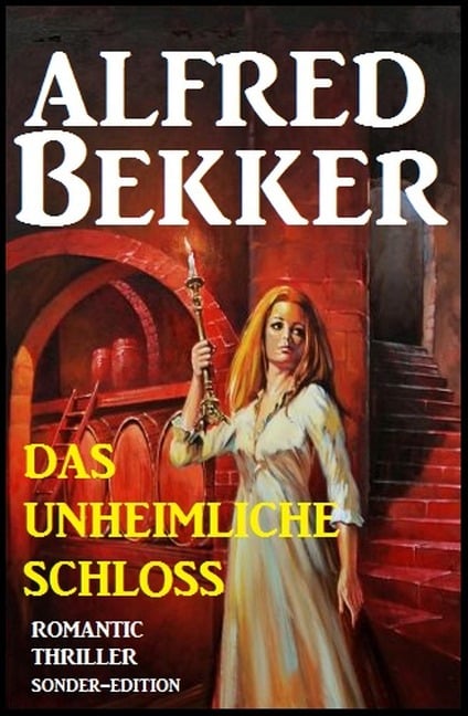 Romantic Thriller Sonder-Edition - Das unheimliche Schloss - Alfred Bekker