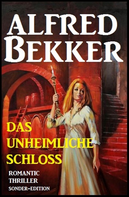 Romantic Thriller Sonder-Edition - Das unheimliche Schloss - Alfred Bekker