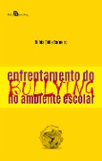 Enfrentamento do Bullying no Ambiente Escolar - Núbia Célia Carneiro