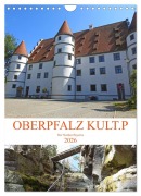 Cover-Bild zum Titel 'OBERPFALZ KULT.P - Der Norden Bayerns (Wandkalender 2026 DIN A4 hoch), CALVENDO Monatskalender' von 'Bettina Vier'