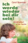  Ich werde wieder bei dir sein!