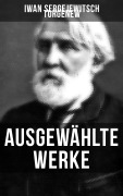 Cover-Bild zum Titel 'Ausgewählte Werke von Turgenew' von 'Iwan Sergejewitsch Turgenew'