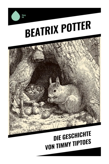 Die Geschichte von Timmy Tiptoes - Beatrix Potter