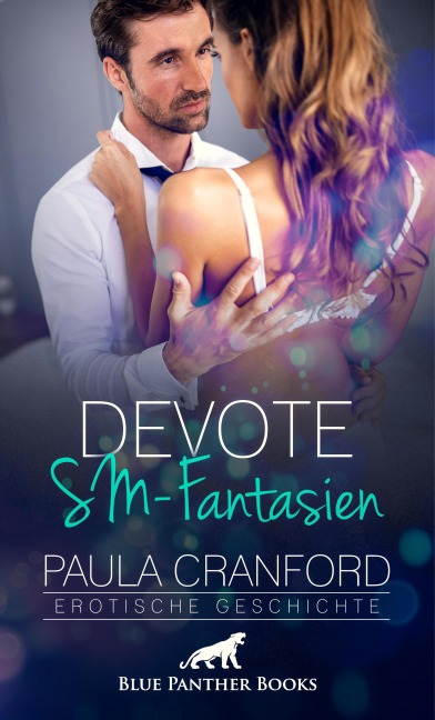 Devote SM-Fantasien | Erotische Geschichte - Paula Cranford