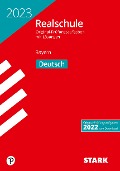 STARK Original-Prüfungen Realschule 2023 - Deutsch - Bayern - Thomas Killinger