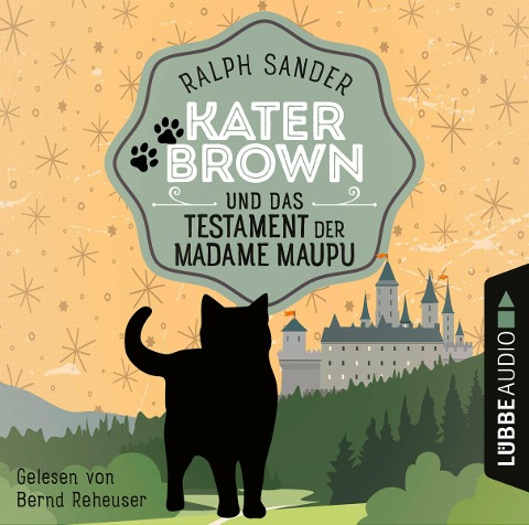 Kater Brown und das Testament der Madame Maupu - Ralph Sander