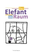 Cover-Bild zum Titel 'Der Elefant im Raum' von 'Tom-Oliver Regenauer'