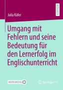 Cover-Bild zum Titel 'Umgang mit Fehlern und seine Bedeutung für den Lernerfolg im Englischunterricht' von 'Julia Käfer'
