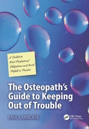 The Osteopath's Guide to Keeping Out of Trouble - Paul Lambden