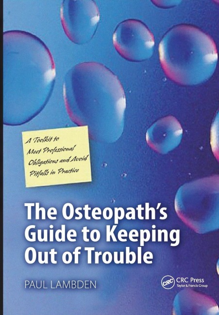 The Osteopath's Guide to Keeping Out of Trouble - Paul Lambden
