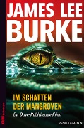 Cover-Bild zum Titel 'Im Schatten der Mangroven' von 'James Lee Burke'