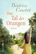 Cover-Bild zum Titel 'Das Tal der Orangen' von 'Béatrice Courtot'