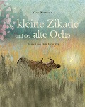 Cover-Bild zum Titel 'Die kleine Zikade und der alte Ochs' von 'Cao Wenxuan'