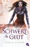 Cover-Bild zum Titel 'Schwert und Glut' von 'Sara B. Larson'