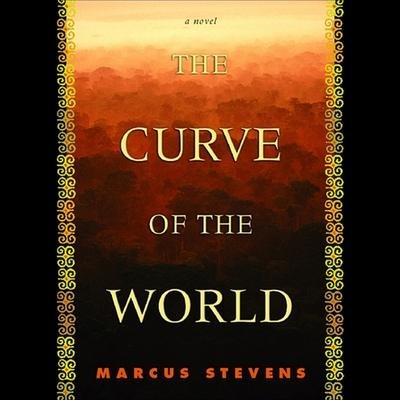 The Curve of the World Lib/E - Marcus Stevens